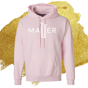 PINK - Adult U-Matter Hooded Sweatshirt